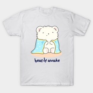 Bearly Awake Cute Bear Pun T-Shirt